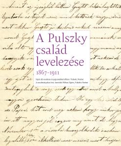 A Pulszky család levelezése 1867–1911